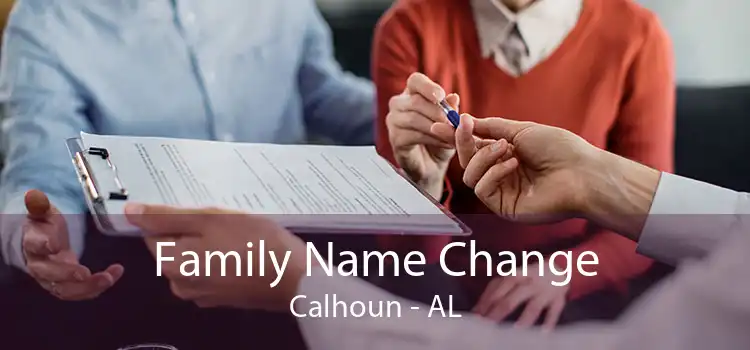Family Name Change Calhoun - AL