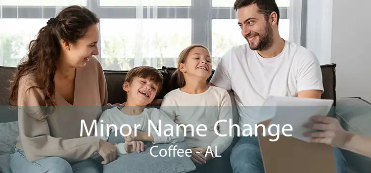 Minor Name Change Coffee - AL