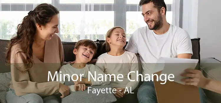 Minor Name Change Fayette - AL