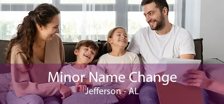 Minor Name Change Jefferson - AL