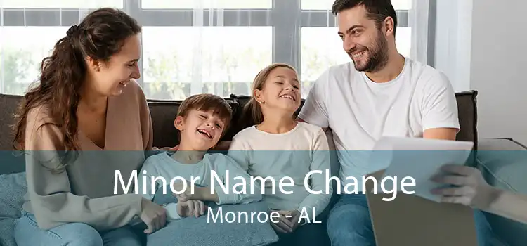Minor Name Change Monroe - AL