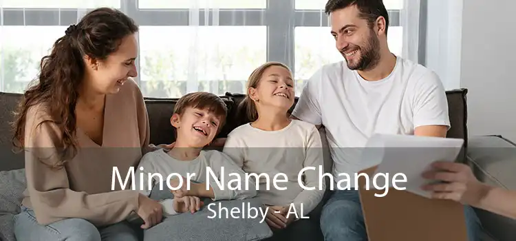 Minor Name Change Shelby - AL