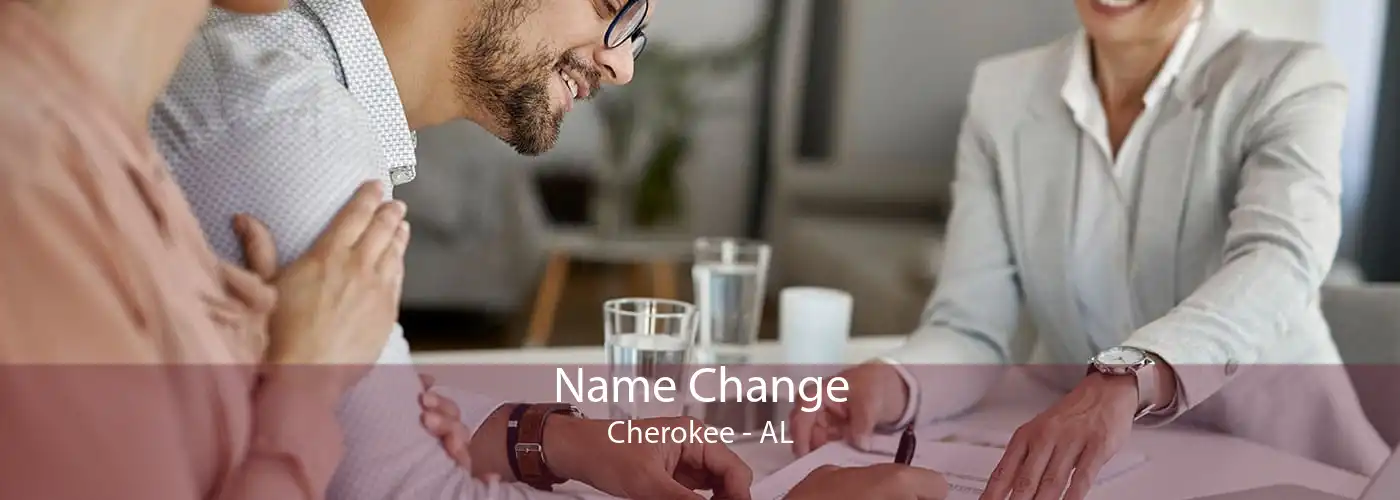 Name Change Cherokee - AL