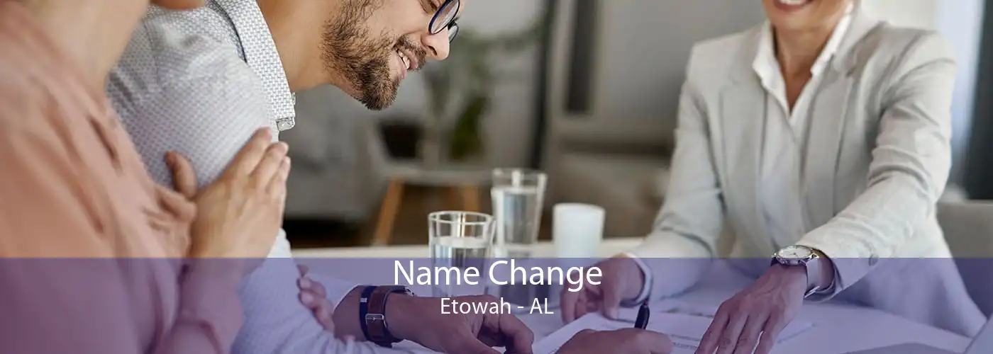 Name Change Etowah - AL